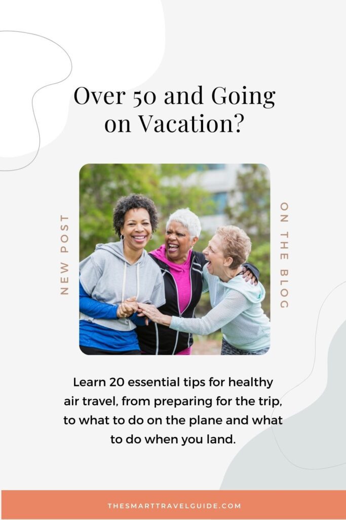 Pinterest Pin for a blog post on tips for healthy air travel for people over 50