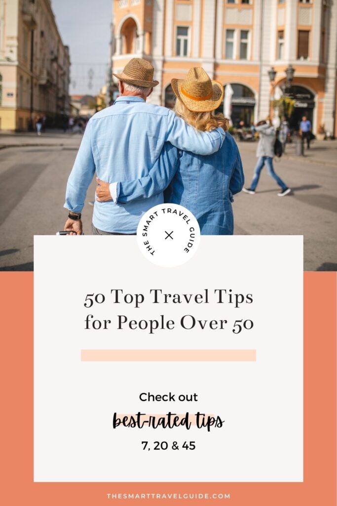 Pinterest Pin for a blog post on 50 top travel tips for people over 50