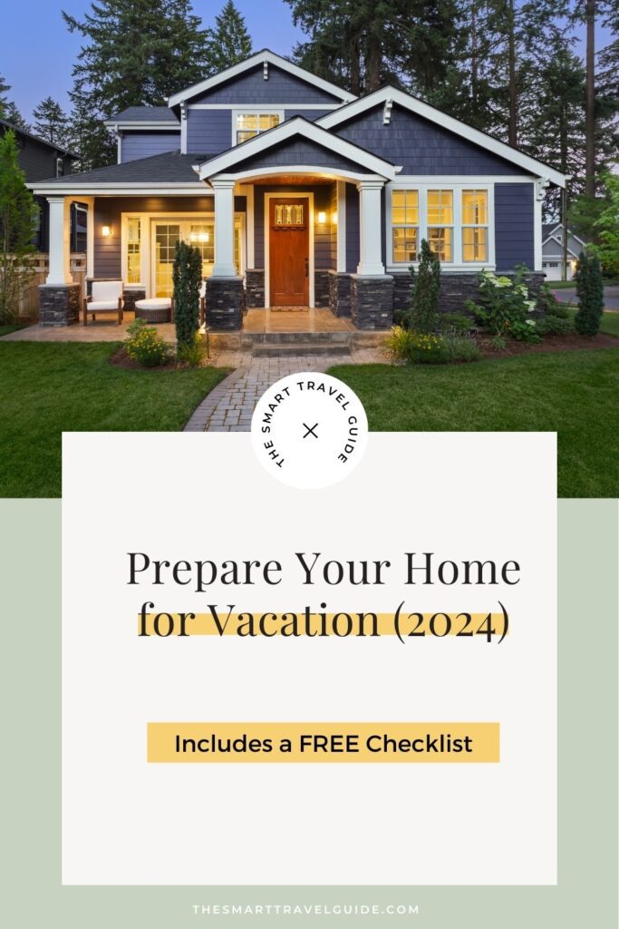 Pinterest Pin to a post on how to prepare your home for vacation